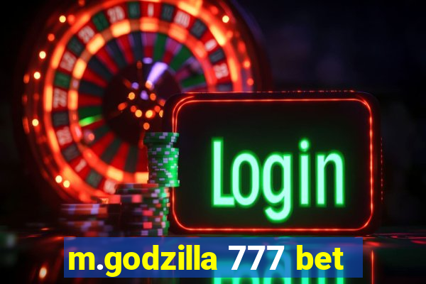 m.godzilla 777 bet